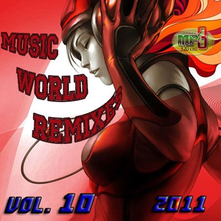 Music World Remixes Vol.10 (2011)