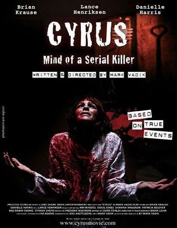 Сайрус - разум серийного убийцы / Cyrus - Mind Of A Serial Killer (2010) DVDRip / 1.48 GB