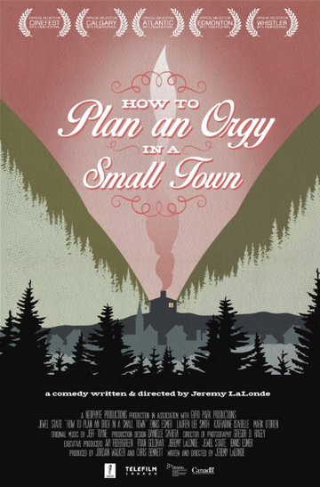 Как организовать оргию в небольшом городке / How to Plan an Orgy in a Small Town (2015) WEB-DLRip