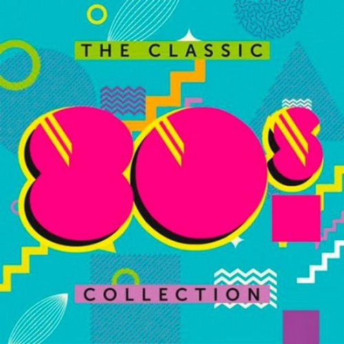 The Classic 80s Collection (2017) The Classic 80s Collection (2017)
