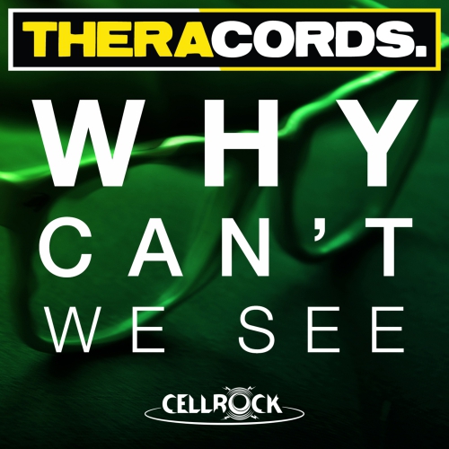 00_cellrock_-_why_cant_we_see-(ther098)-web-2013.jpg