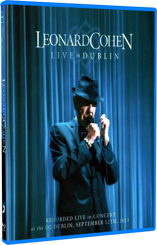 Leonard Cohen - Live in Dublin (2014, Blu-ray)