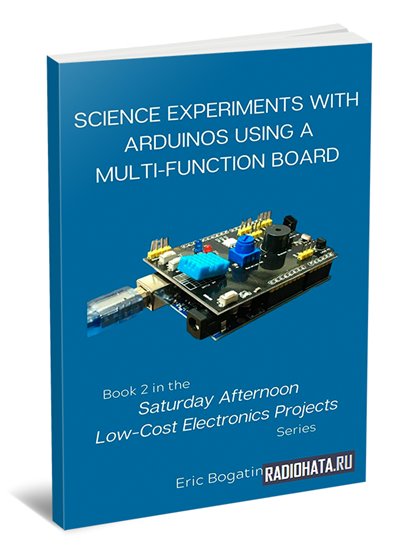 Science Experiments with Arduinos Using a Multi-Function Board. Book 2