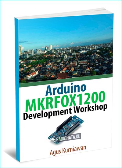 Arduino MKRFOX1200 Development Workshop