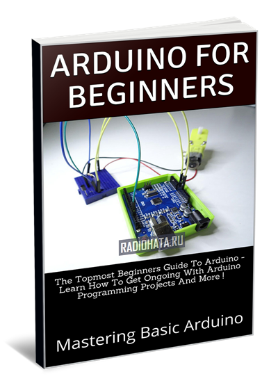 The Topmost Beginners Guide To Arduino