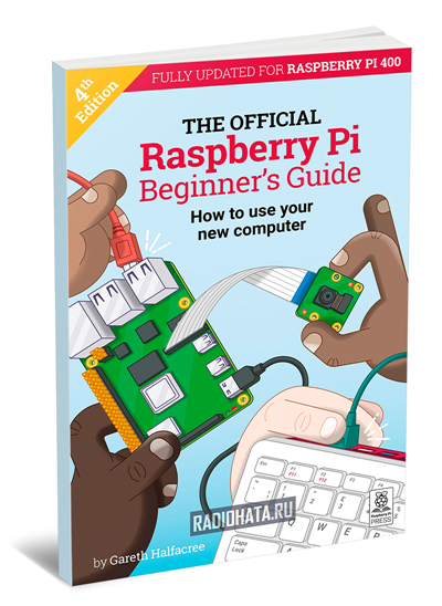 Raspberry Pi Beginner's Guide, 4th Edition