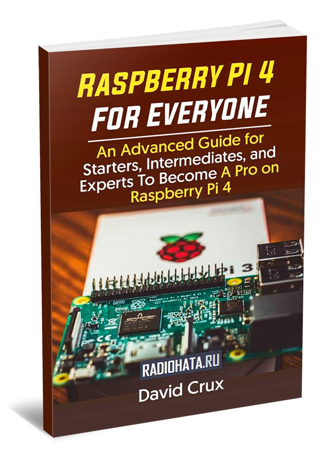 Raspberry Pi 4 For Everyone