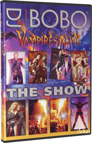 DJ Bobo - Vampires Alive The Show (2008, DVD9)