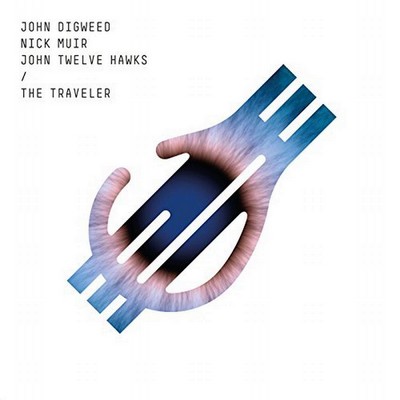 John Digweed & Nick Muir Feat. John Twelve Hawks - The Traveler