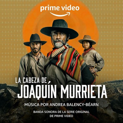 La Cabeza De Joaquín Murrieta Soundtrack 