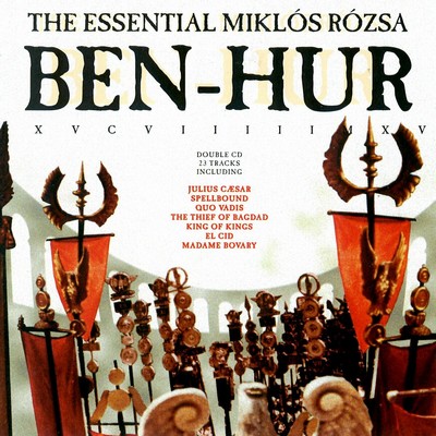 Ben-Hur: The Essential Miklos Rozsa Film Music Collection Soundtrack