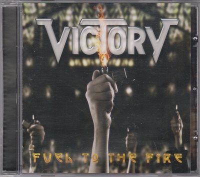 Victory - Fuel To The Fire (2006)