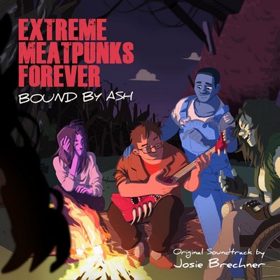 Extreme Meatpunks Forever: Bound By Ash Soundtrack 