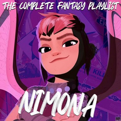 Nimona: The Complete Fantasy Playlist