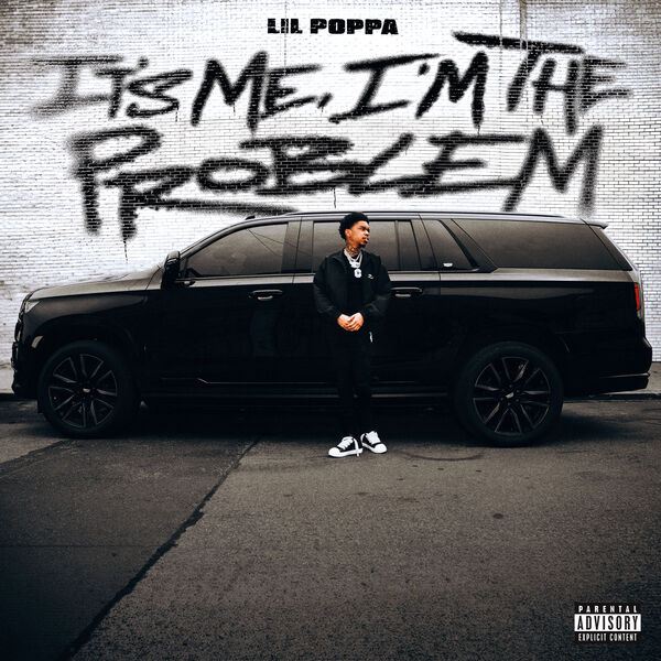 Lil Poppa- It's Me, I'm The Problem 2023 24Bit-48kHz [FLAC]  4e5d633069ce66513eef795d2c930636