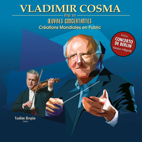 Vladimir Cosma- Vladimir Cosma dirige ses oeuvres concertantes Créations mond... Ad18850199bcda3973ad3db518555ea4