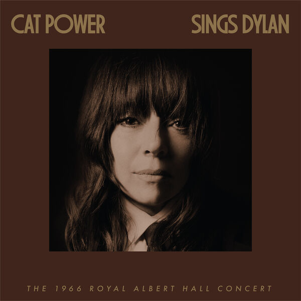 Cat Power - Cat Power Sings Dylan The 1966 Royal Albert Hall Concert Live at the Royal Albert Hall 2023 Folk Flac 24-96  9bd7e48a1f1f49accd4747d486dcc5fb