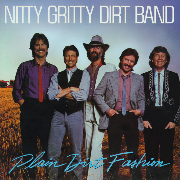 The Nitty Gritty Dirt Band - Plain Dirt Fashion 2024 16Bit-44.1kHz [FLAC]  F31c913d46f34e8804665d8086a2857f