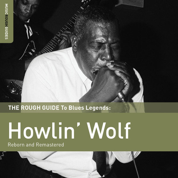 Howlin Wolf - The Rough Guide To Howlin Wolf 2012 [FLAC]  1fa2c797ee0e09f6694f799df8841ff5