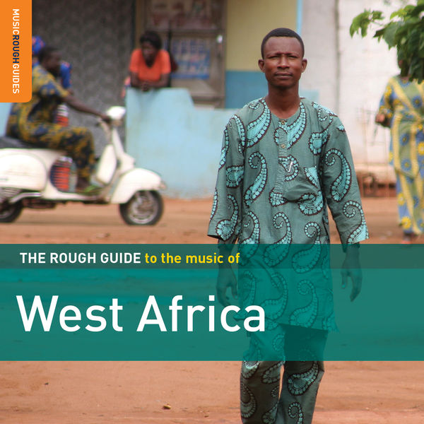 Various Artists - Rough Guide to the Music of West Africa 2017 [FLAC]  52a51708ea93c4b40cee7206e3f0255d