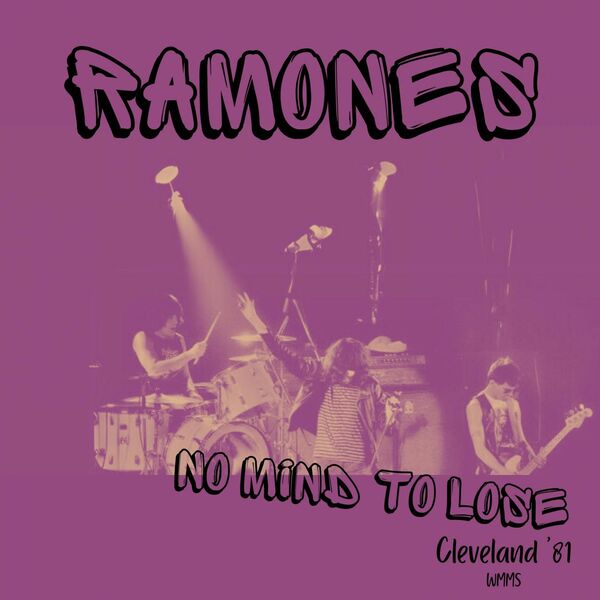 Ramones - No Mind To Lose Live Cleveland 81 2023 16Bit-44.1kHz [FLAC]  A3ee050cd44deb178275b91388584a2e