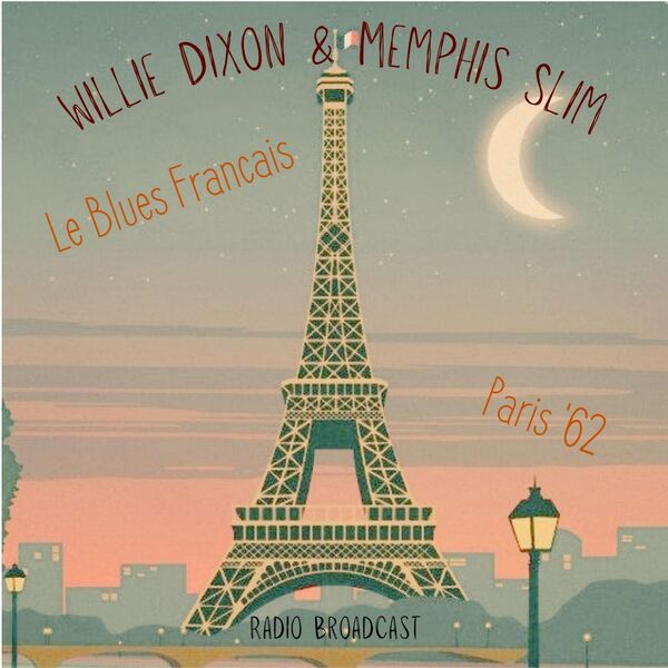 Willie Dixon - Le Blues Francais Live Paris 62 2023 16Bit-44.1kHz [FLAC] (79.65 MB) 7562a33f6c441ab6c275071d2fa69bf6