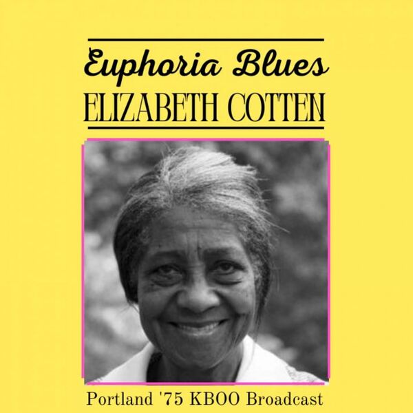 Elizabeth Cotten - Euphoria Blues Live Portland 75 2023 16Bit-44.1kHz [FLAC] (204.99 MB) 97f6ce40908b6a35e2f6e0753068c69c