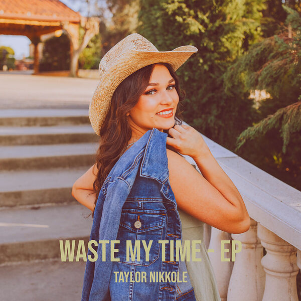 Taylor Nikkole-Waste My Time EP-(2024)-WEB [FLAC] 16BITS 44.1KHZ 4b0cd73705d5404655967f2e50060ef5