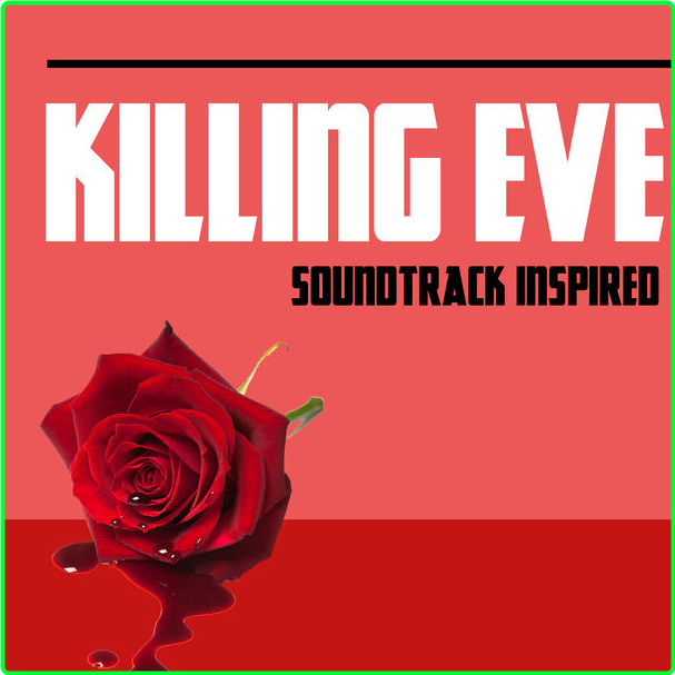 V A Killing Eve Soundtrack Inspired (2022) Soundtrack Flac 16 44 82ce10e4df10ddf5667af085fab5678d