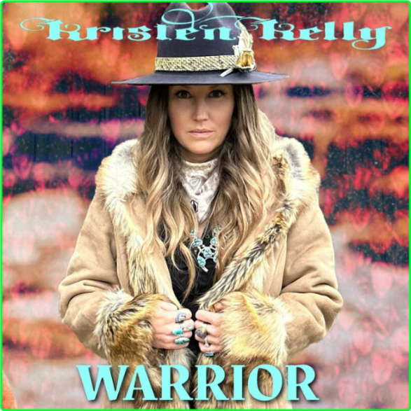 Kristen Kelly Warrior (2024) WEB [FLAC] 16BITS 44 1KHZ B9615fcfccdd0e09f967de81463e88a9