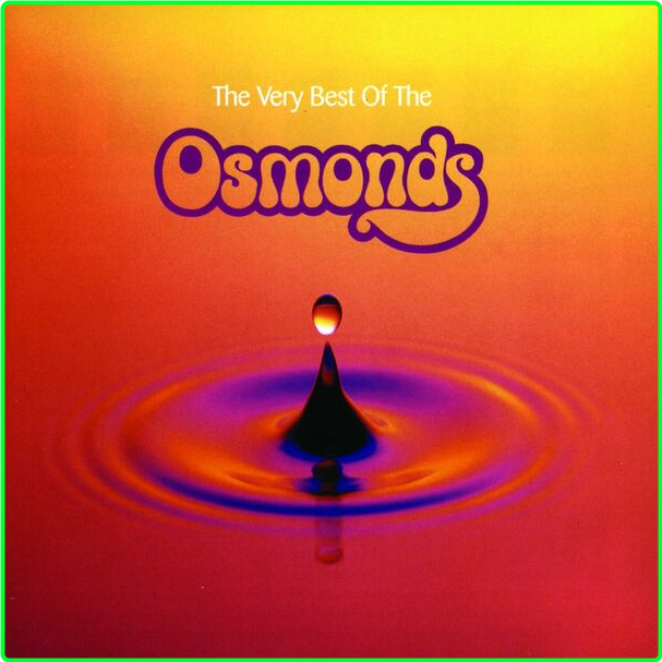 The Osmonds The Very Best Of The Osmonds (1996) (2024) WEB [FLAC] 16BITS 44 1KHZ 72f4e877b289293f451298d382401cd0