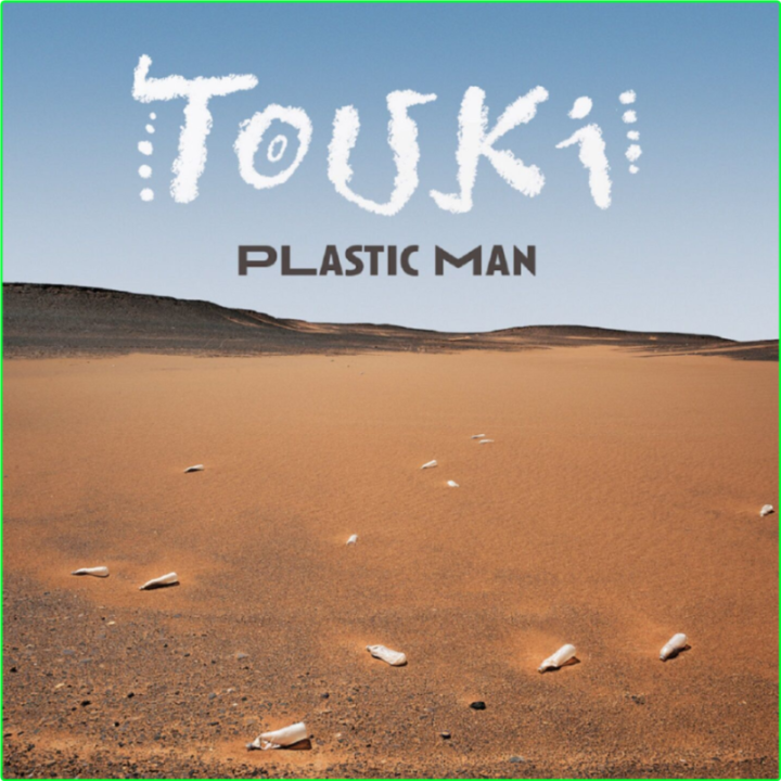 Touki Plastic Man (2024) WEB [FLAC] 16BITS 44 1KHZ 53f9ea1398eeca6a3a78991040d28845