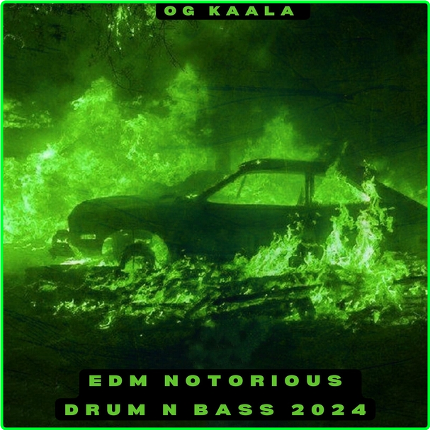 OG KAALA Edm Notorious Drum N Bass (2024) WEB [320 Kbps] 753d9c6ff85f818bb3a2d299a29658ea