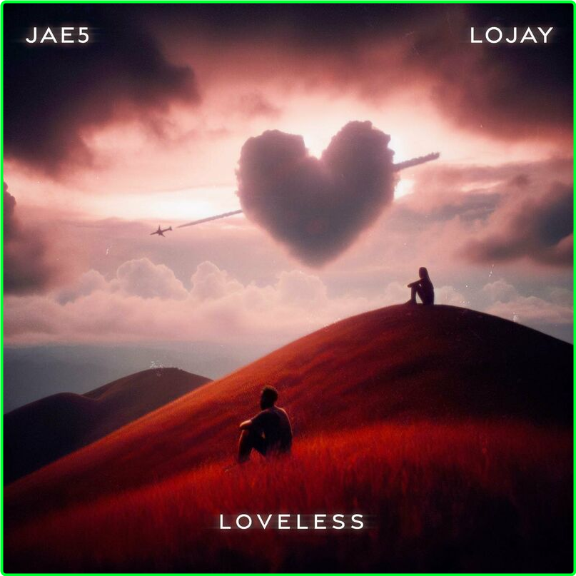 Jae5 Loveless (2024) [320 Kbps] 138e2dcd61dacf54ee826f0b7815727f