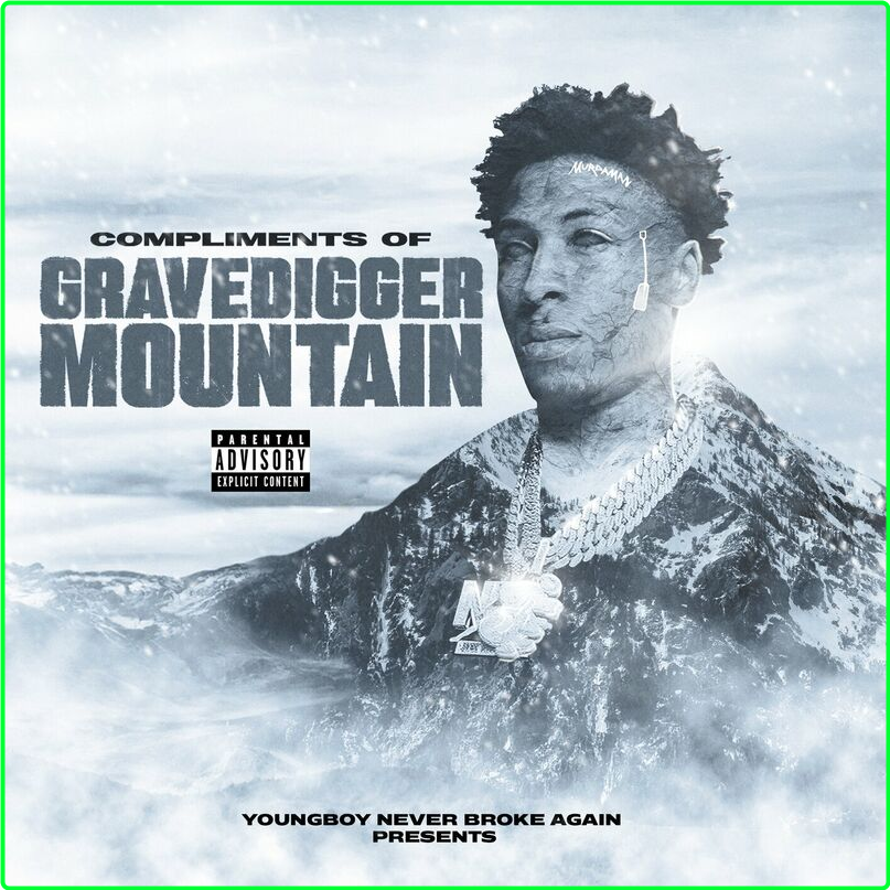 Never Broke Again Compliments Of Grave Digger Mountain (2024) [320 Kbps] 55f0a467d84d8f155cbc59e32e811a53