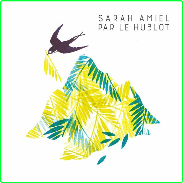 Sarah Amiel Par Le Hublot (2024) WEB [FLAC] 16BITS 44 1KHZ E6bf04e25bf002d148b7811e2b4b07c6