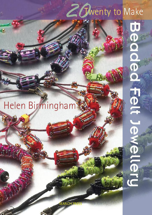 20 to Make_ Beaded Felt Jewelle - Helen Birmingham.jpg