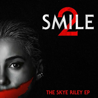 Smile 2: The Skye Riley EP Soundtrack