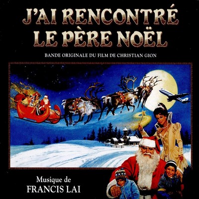 I Believe in Santa Claus (J'ai Rencontré Le Père Noël) Soundtrack