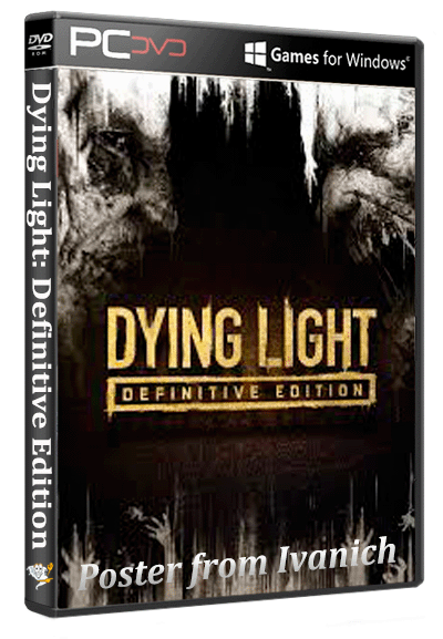 Dying Light: Definitive Edition (Warner Bros. Interactive Entertainment ) (RUS,ENG|RUS,ENG) [Repack]