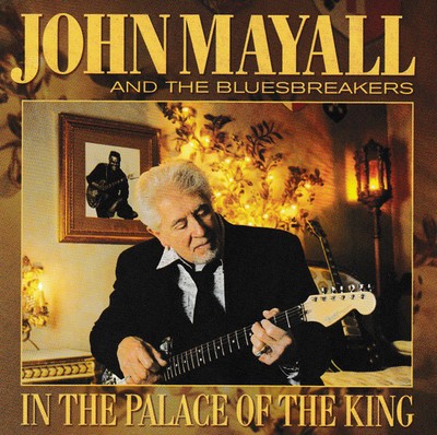 John Mayall And The Bluesbreakers – In The Palace Of The King