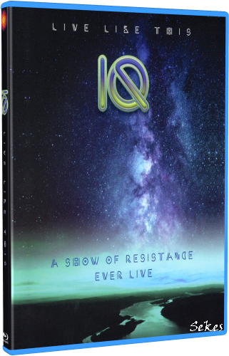 IQ - Live Like This (A Show Of Resistance Ever Live) (2020, 