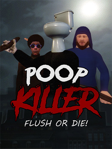 Poop Killer: Flush or Die