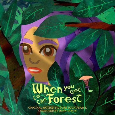 When You Get to the Forest Soundtrack