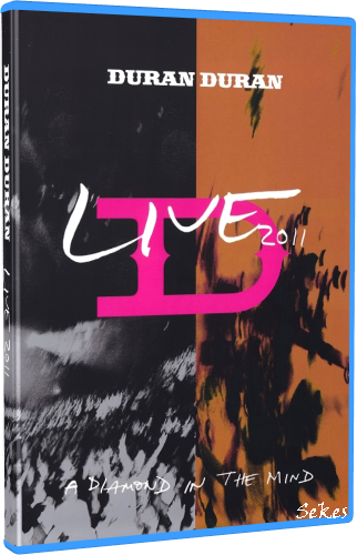 Duran Duran - A Diamond in the Mind Live 2011 (2012, Blu-ray