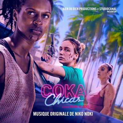 Coka Chicas Volume 1 Soundtrack