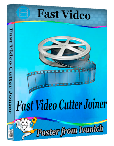 Fast Video Cutter Joiner 6.9.0.0 RePack (& Portable) by elchupacabra [2025, Ru/En]