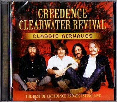 Creedence Clearwater Revival - Classic Airwaves / aka Transmissions (2005) [Enhanced]