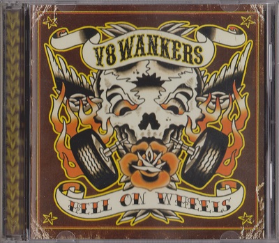 V8Wankers – Hell On Wheels (2007)