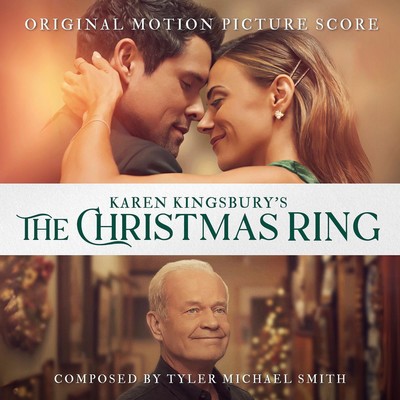 Karen Kingsbury's The Christmas Ring Soundtrack